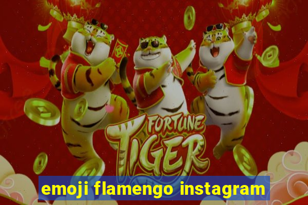 emoji flamengo instagram